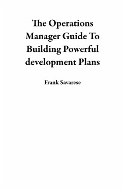 Cover The Operations Manager Guide To Building Powerful development Plans (eBook, ePUB)