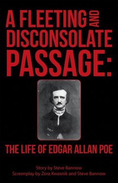 Cover A Fleeting and Disconsolate Passage: The Life of Edgar Allan Poe (eBook, ePUB)