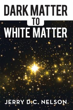 Dark Matter to White Matter (eBook, ePUB)