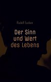 Der Sinn und Wert des Lebens (eBook, ePUB) Der Sinn und Wert des Lebens (eBook, ePUB)