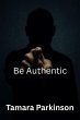 Be Authentic (Be Series, #4) (eBook,... - Bild 1