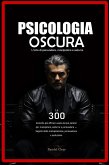Psicologia Oscura: L'arte di persuadere, manipolare e sedurre - Le 300 tecniche più efficaci usate dai più potenti per manipolare, sedurre e persuadere (eBook, ePUB) Psicologia Oscura: L'arte di persuadere, manipolare e sedurre - Le 300 tecniche più efficaci usate dai più potenti per manipolare, sedurre e persuadere (eBook, ePUB)