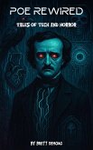Poe Rewired: Tales of Tech and Horror (eBook, ePUB) Poe Rewired: Tales of Tech and Horror (eBook, ePUB)