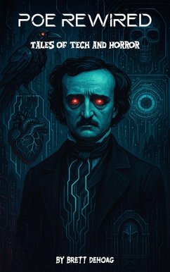 Cover Poe Rewired: Tales of Tech and Horror (eBook, ePUB)