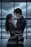 The Echo Of What You Told Me (eBook, ePUB)