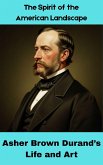 The Spirit of the American Landscape : Asher Brown Durand's Life and Art (eBook, ePUB) The Spirit of the American Landscape : Asher Brown Durand's Life and Art (eBook, ePUB)
