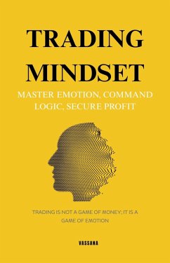 Cover Trading Mindset: Master Emotion, Command Logic, Secure Profit (eBook, ePUB)