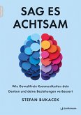 Sag es achtsam (eBook, PDF) Sag es achtsam (eBook, PDF)