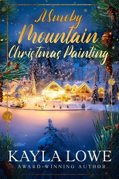 Cover A Smoky Mountain Christmas Painting (Christmas in the Smokies, #3) (eBook, ePUB)