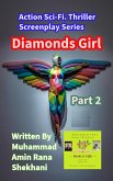 Diamonds Girl. 2. Action Sci-Fi. Thriller Screenplay Series. (Diamonds Girl. Screenplay, #2) (eBook, ePUB)