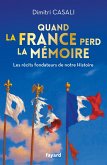 Quand la France perd la mémoire (eBook, ePUB)