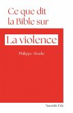 Ce que dit la Bible sur la violence (eBook, ePUB)
