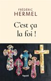 C'est ça la foi ! (eBook, ePUB)