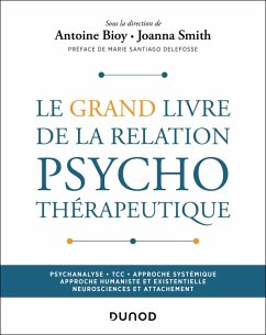 Le Grand Livre de la relation psychothérapeutique (eBook, ePUB) - Bioy, Antoine; Smith, Joanna