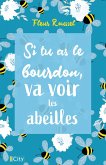 Si tu as le bourdon, va voir les abeilles (eBook, ePUB)