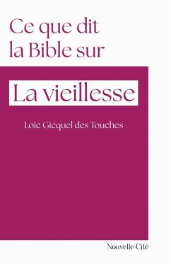 Cover Ce que dit la Bible sur la vieillesse (eBook, ePUB)