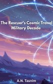 The Rescuer's Cosmic Travel Military Decode (eBook, ePUB)