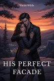 His Perfect Facade (eBook, ePUB)