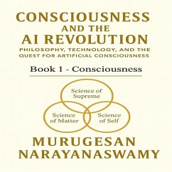 Cover Consciousness and the AI Revolution: Book 1 - Consciousness (eBook, ePUB)