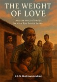 The Weight of Love (eBook, ePUB) The Weight of Love (eBook, ePUB)