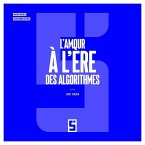 L'amour à l'ère des algorithmes (eBook, ePUB)