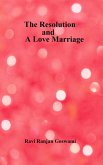 The Resolution and A Love Marriage (eBook, ePUB)