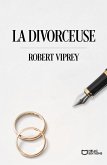 La Divorceuse (eBook, ePUB) La Divorceuse (eBook, ePUB)