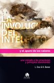 La involución del intelecto y el apuro de los valores (eBook, ePUB)