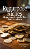Repurpose Riches (eBook, ePUB)