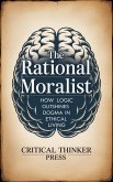 The Rational Moralist (eBook, ePUB)