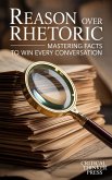 Reason Over Rhetoric (eBook, ePUB)