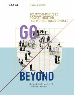 Go Beyond: Solution-focused Pocket Mentor for Work Evolutionists Book 2 (eBook, PDF)