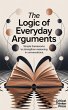The Logic of Everyday Arguments (eBook,... - Bild 1