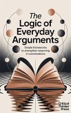 The Logic of Everyday Arguments (eBook, ePUB)
