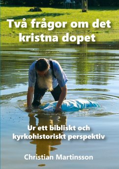 Två frågor om det kristna dopet (eBook, ePUB) Två frågor om det kristna dopet (eBook, ePUB)
