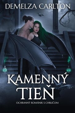Kamenný Tien: Ochranný Románik s Chrlicom (Srdce z Ocele, #4) (eBook, ePUB) - Carlton, Demelza
