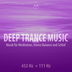 Cover Deep Trance Music: 432 Hz + 111 Hz Musik für Meditation, Innere Balance und Schlaf (MP3-Download)