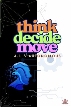 Think Decide Move (eBook, ePUB) - Wood, Alex