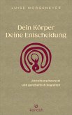 Dein Körper. Deine Entscheidung. (eBook, ePUB)