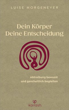 Cover Dein Körper. Deine Entscheidung. (eBook, ePUB)