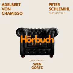 Peter Schlemihl. Eine Novelle. (MP3-Download) - Hörbuchzeit; Chamisso, Adelbert von