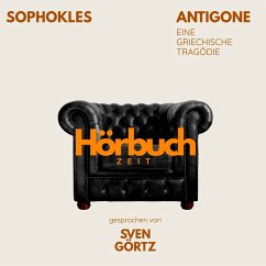 Antigone. Eine griechische Tragödie. (MP3-Download) - Hörbuchzeit; Sophokles
