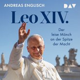 Leo XIV. Der leise Mönch an der Spitze der Macht (MP3-Download) Leo XIV. Der leise Mönch an der Spitze der Macht (MP3-Download)
