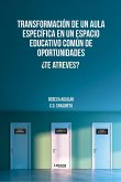 Transformación de un aula específica en un espacio educativo común de oportunidades (eBook, ePUB)