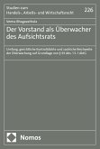 Der Vorstand als Überwacher des Aufsichtsrats (eBook, PDF) Der Vorstand als Überwacher des Aufsichtsrats (eBook, PDF)