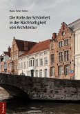 Die Rolle der Schönheit in der Nachhaltigkeit der Architektur (eBook, PDF)