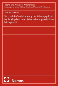 Cover Die schuldhafte Verkennung der Zahlungspflicht des Arbeitgebers im sozialversicherungsrechtlichen Beitragsrecht (eBook, PDF)