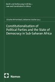 Constitutionalisation of Political Parties and the State of Democracy in Sub-Saharan Africa (eBook, PDF)