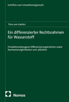 Ein differenzierter Rechtsrahmen für Wasserstoff (eBook, PDF) - Haefen, Timo von