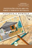 Instituições escolares no norte e noroeste do Paraná (eBook, ePUB)